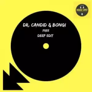 Dr. Candid X Bongi - Free (deep Edit)
